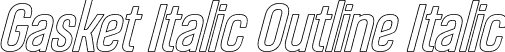 Gasket Italic Outline Italic font | Gasket-Italic Outline.otf