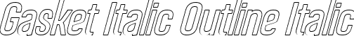 Gasket Italic Outline Italic font | Gasket-Italic Outline.ttf