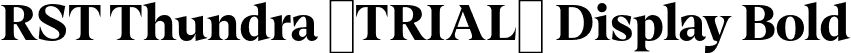 RST Thundra (TRIAL) Display Bold font | RSTThundraTRIAL-BoldDisplay.otf
