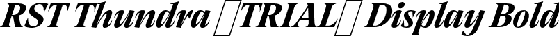 RST Thundra (TRIAL) Display Bold font | RSTThundraTRIAL-BoldItalicDisplay.otf