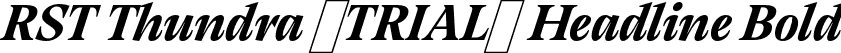 RST Thundra (TRIAL) Headline Bold font | RSTThundraTRIAL-BoldItalicHeadline.otf