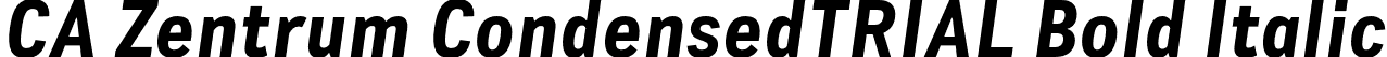 CA Zentrum CondensedTRIAL Bold Italic font | CAZentrumCondensed-BoldItalic.otf