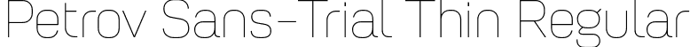 Petrov Sans-Trial Thin Regular font | PetrovSans-Trial-Thin.otf