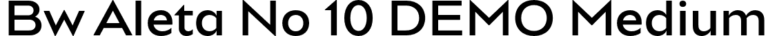 Bw Aleta No 10 DEMO Medium font | BwAletaNo10DEMO-Medium.otf