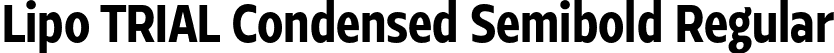 Lipo TRIAL Condensed Semibold Regular font | LipoTRIAL-CondensedSemibold.otf