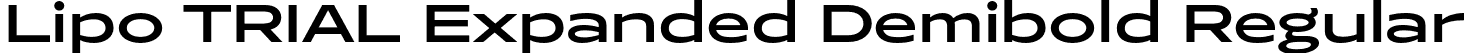 Lipo TRIAL Expanded Demibold Regular font | LipoTRIAL-ExpandedDemibold.otf
