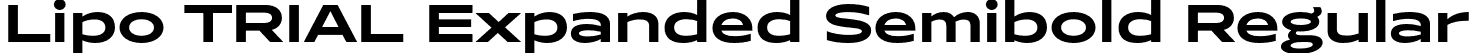 Lipo TRIAL Expanded Semibold Regular font | LipoTRIAL-ExpandedSemibold.otf