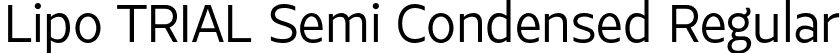 Lipo TRIAL Semi Condensed Regular font | LipoTRIAL-SemiCondensedRegular.otf