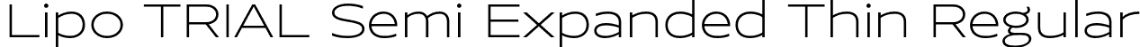 Lipo TRIAL Semi Expanded Thin Regular font | LipoTRIAL-SemiExpandedThin.otf