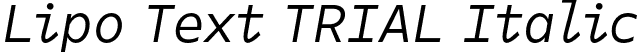 Lipo Text TRIAL Italic font | LipoTextTRIAL-Italic.otf