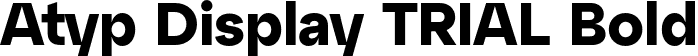 Atyp Display TRIAL Bold font | AtypDisplayTRIAL-Bold.otf