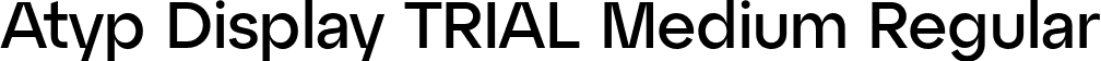 Atyp Display TRIAL Medium Regular font | AtypDisplayTRIAL-Medium.otf