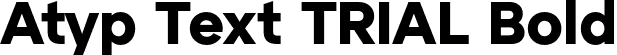 Atyp Text TRIAL Bold font | AtypTextTRIAL-Bold.otf
