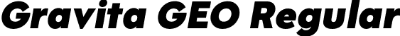 Gravita GEO Regular font | GravitaGEOItalic-Black.otf