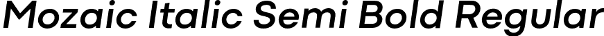 Mozaic Italic Semi Bold Regular font | MozaicItalic-SemiBold.otf
