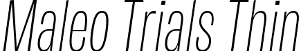 Maleo Trials Thin font | MaleoTrials-ThinItalic.otf