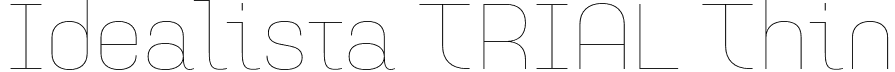Idealista TRIAL Thin font | IdealistaTRIAL-Thin.otf