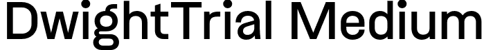DwightTrial Medium font | Dwight_Trial-Medium.otf