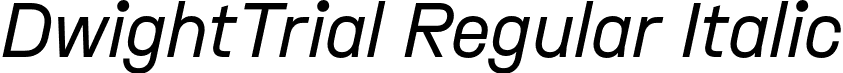 DwightTrial Regular Italic font | Dwight_Trial-RegularItalic.otf