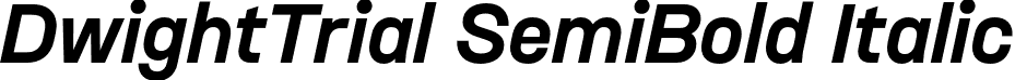 DwightTrial SemiBold Italic font | Dwight_Trial-SemiBoldItalic.otf
