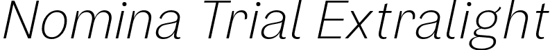 Nomina Trial Extralight font | NominaTrial-ExtralightItalic.otf