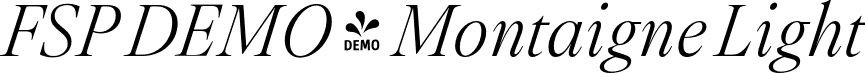 FSP DEMO - Montaigne Light font | Fontspring-DEMO-montaigne-lightitalic.otf