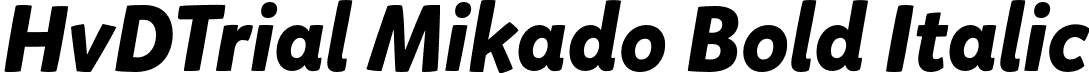 HvDTrial Mikado Bold Italic font | HvDTrial_Mikado-BoldItalic.otf