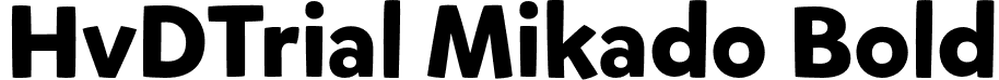 HvDTrial Mikado Bold font | HvDTrial_Mikado-Bold.otf
