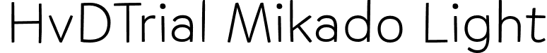 HvDTrial Mikado Light font | HvDTrial_Mikado-Light.otf