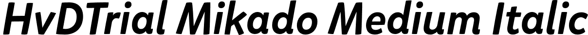 HvDTrial Mikado Medium Italic font | HvDTrial_Mikado-MediumItalic.otf