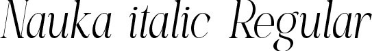 Nauka italic Regular font | Nauka-italic.ttf