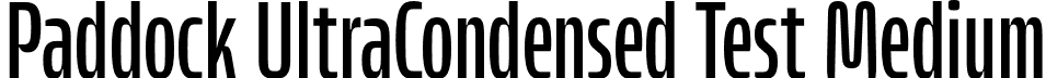 Paddock UltraCondensed Test Medium font | PaddockUltraCondensedTest-Medium.otf