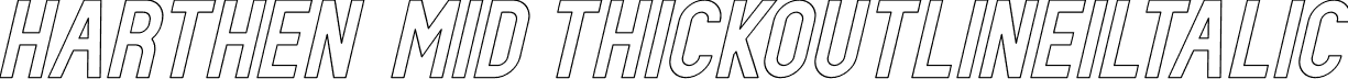 Harthen Mid ThickOutlineIltalic font | Harthen Mid Thick Outline Iltalic.ttf