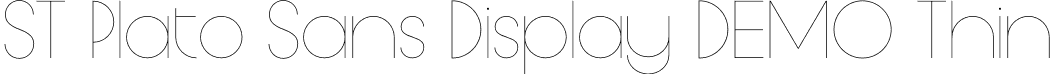 ST Plato Sans Display DEMO Thin font | stplatosansdisplaydemothin-4bwxp.otf