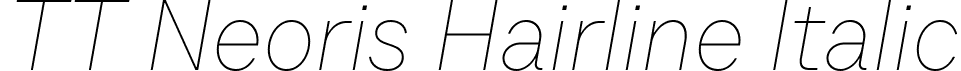 TT Neoris Hairline Italic font | TT Neoris Hairline Italic.ttf