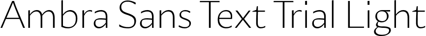 Ambra Sans Text Trial Light font | Ambra-Sans-Text-Light-trial.ttf