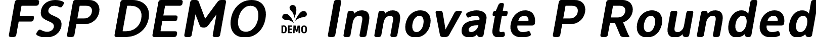 FSP DEMO - Innovate P Rounded font | Fontspring-DEMO-innovateprounded-bold_oblique.otf