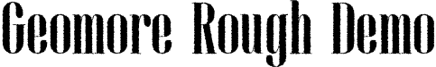 Geomore Rough Demo font | GeomoreRough-Regular.otf