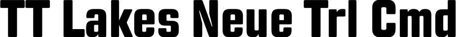 TT Lakes Neue Trl Cmd font | TT-Lakes-Neue-Trial-Compressed-ExtraBold.ttf