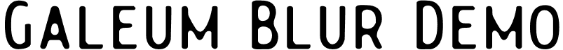 Galeum Blur Demo font | GaleumBlur-Regular_demo.otf