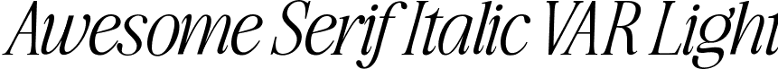 Awesome Serif Italic VAR Light font | Awesome Serif Italic VAR-VF.ttf