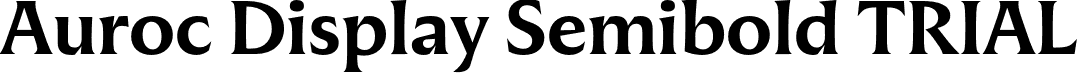 Auroc Display Semibold TRIAL font | AurocDisplay-SemiboldTRIAL.otf