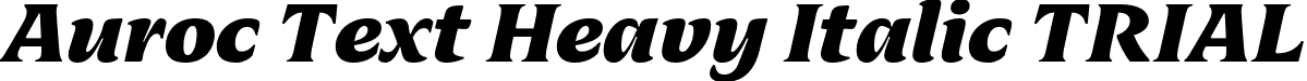 Auroc Text Heavy Italic TRIAL font | AurocText-HeavyItalicTRIAL.otf