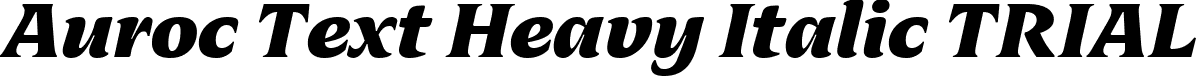 Auroc Text Heavy Italic TRIAL font | AurocText-HeavyItalicTRIAL.ttf