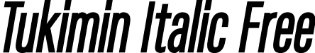 Tukimin Italic Free font | Tukimin-ItalicFree.otf