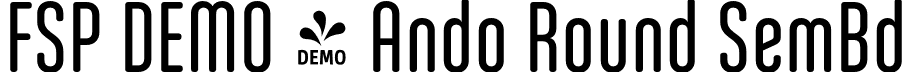 FSP DEMO - Ando Round SemBd font | Fontspring-DEMO-andoround-semibold.otf