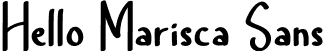 Hello Marisca Sans font | HelloMariscaSans-9Yz7Z.otf