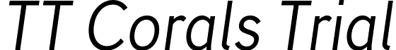 TT Corals Trial font | TT-Corals-Trial-Italic.otf