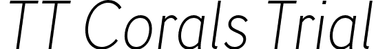 TT Corals Trial font | TT-Corals-Trial-Light-Italic.otf