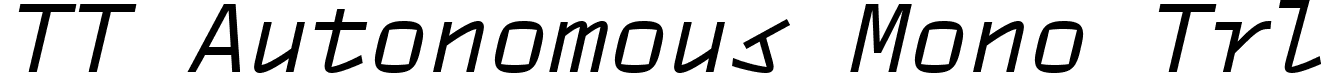 TT Autonomous Mono Trl font | TT-Autonomous-Mono-Trial-Italic.ttf